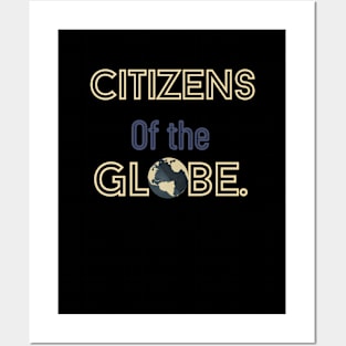 Citizens of the globe Posters and Art